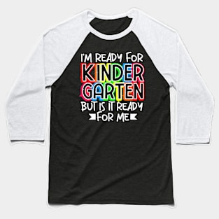 I'M READY for KINDERGARTEN School Baseball T-Shirt